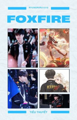 [ Keria ] Foxfire_ Lửa Hồ Ly