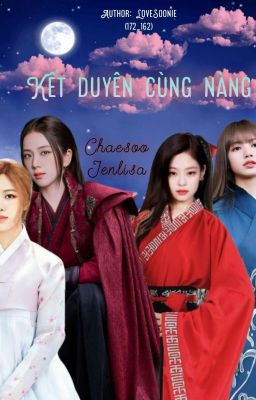 Kết Duyên Cùng Nàng [Chaesoo]