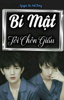 [ Khải Nguyên ] Bí Mật Tôi Chôn Giấu