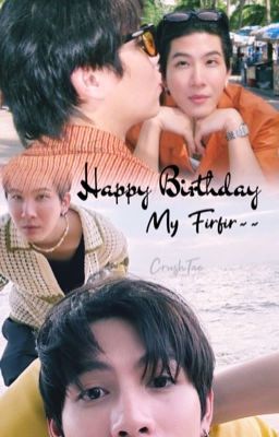 (KhaoFirst) ℍ𝕒𝕡𝕡𝕪 𝔹𝕚𝕣𝕥𝕙𝕕𝕒𝕪 𝕄𝕪 𝔽𝕚𝕣𝕗𝕚𝕣~~