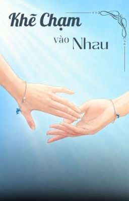 Khẽ Chạm Vào Nhau 