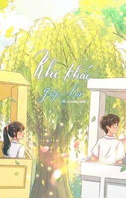 Khi khác gặp lại