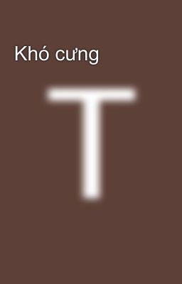 Khó cưng