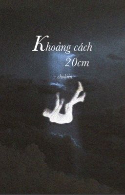 khoảng cách 20cm - chokiin.