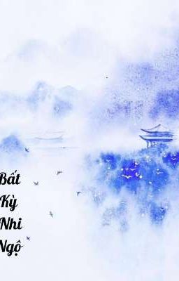 Không hẹn mà gặp ( Bất Kỳ Nhi Ngộ )