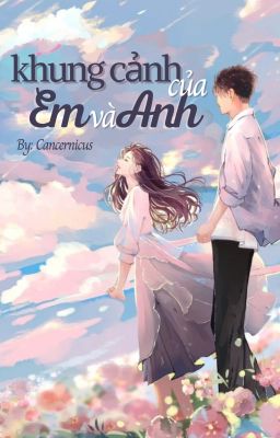 Khung cảnh của em và anh