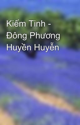 Kiếm Tinh - Đông Phương Huyền Huyễn