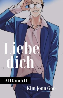 「 Kim Joon Goo 」 ●Liebe dich 