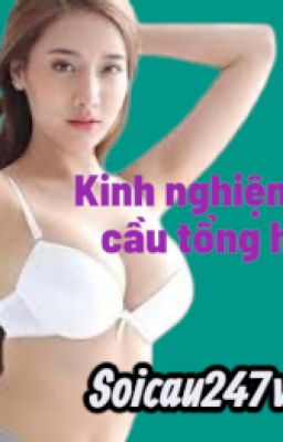 Kinh nghiệm soi cầu tổng hợp - Soi cầu 247 - Soi cầu tổng hợp