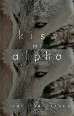 Kiss Me Alpha