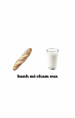 [KLWE] | bánh mì chấm sữa