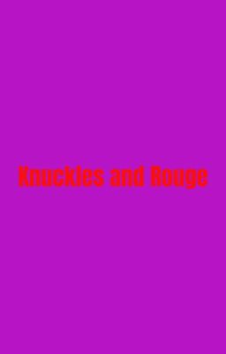 Knuckles and Rouge