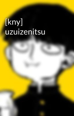 [kny] uzuizenitsu