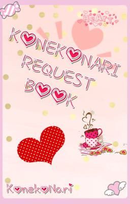 KonekoNari's Request Book