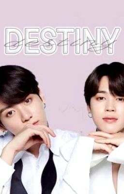 |Kookmin/Jikook| DESTINY MEANS YOU AND ME.