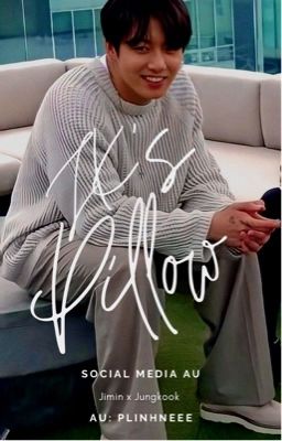 [KOOKMIN] [SOCIAL MEDIA AU] JK's Pillow