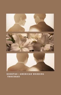 kooktae • american wedding