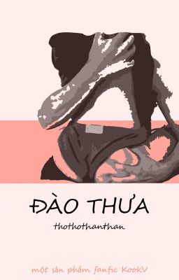 kooktae| Đào Thưa