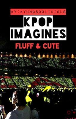 KPOP IMAGINES *Open For Requests*