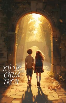 Ký Ức Chưa Trọn 