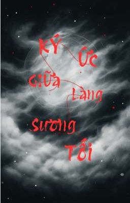 Ký Ức Giữa Làng Sương Tối