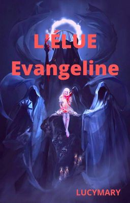 L'Élue (Evangeline)