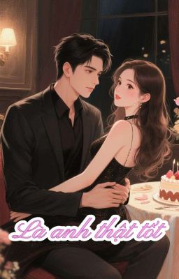 Là Anh Thật Tốt 