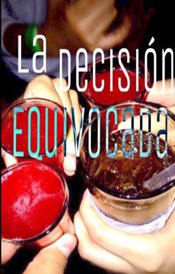 La Decisión Equivocada