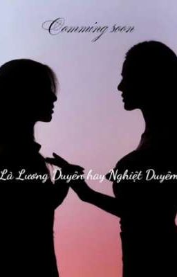 là Lương Duyên hay Nghiệt Duyên