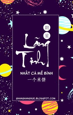 LÃNG TINH (SAO SÁNG) - 朗星 - NHẤT CÁ MỄ BÍNH 一个米饼