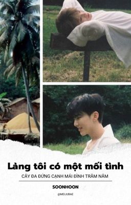 Làng Tôi Có Một Mối Tình ; SoonHoon