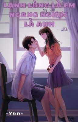 Lạnh Lùng Là Em, Ngang Ngược Là Anh