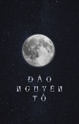[LCK] ĐẢO NGUYÊN TỐ