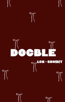 LCK | SHO(R)T | DOCBLE.