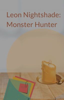 Leon Nightshade: Monster Hunter: Issue One