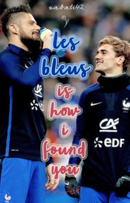 les bleus is how i found you || o.giroud × a.griezmann 💢drop