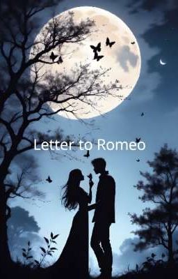 Letter to Romeo