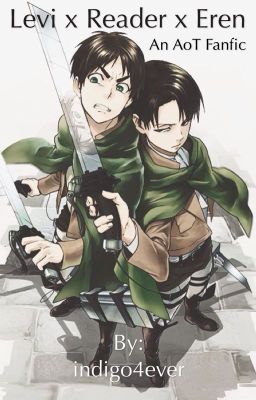 Levi x Reader x Eren