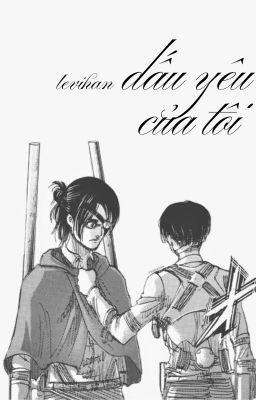 [levihan] dấu yêu của tôi.