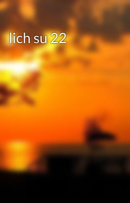 lich su 22