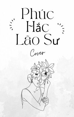 [Lichaeng][Cover]Phúc Hắc Lão Sư