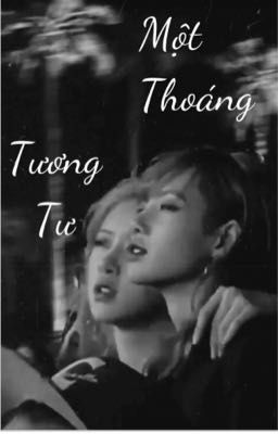 [ Lichaeng] Một Thoáng Tương Tư
