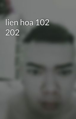 lien hoa 102 202