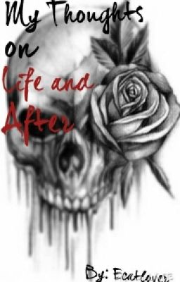 Life And After