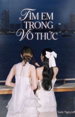 [LingOrm] Tìm Em Trong Vô Thức 