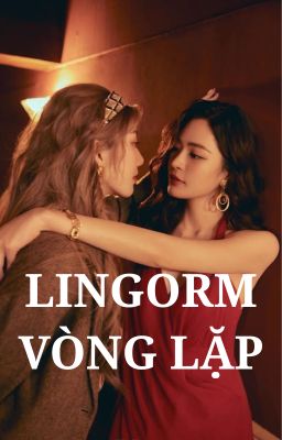 LINGORM | VÒNG LẶP 🔞
