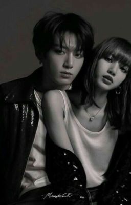 [Lisa x Jungkook]- Kí Ức Của Thanh Xuân Năm Đó -[Memories Of Youth That Year]