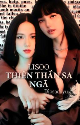 [LISOO] [Hoàn] Thiên Thần Sa Ngã