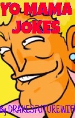 Lit Yo mama jokes!!!