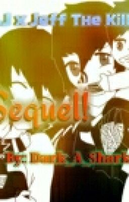 LJ x Jeff The Killer (Sequel!)